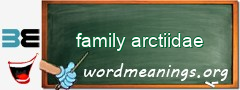 WordMeaning blackboard for family arctiidae